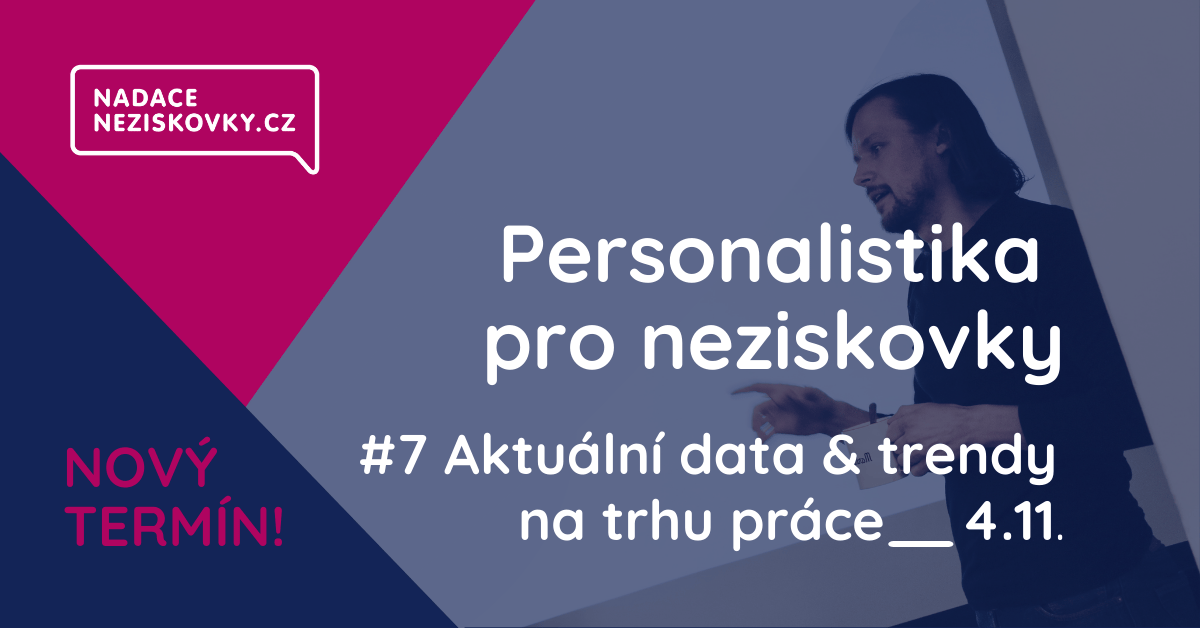 Nový termín! Další "Personalistiku pro neziskovky" přesouváme na 4.11., připravena je nabitá online varianta