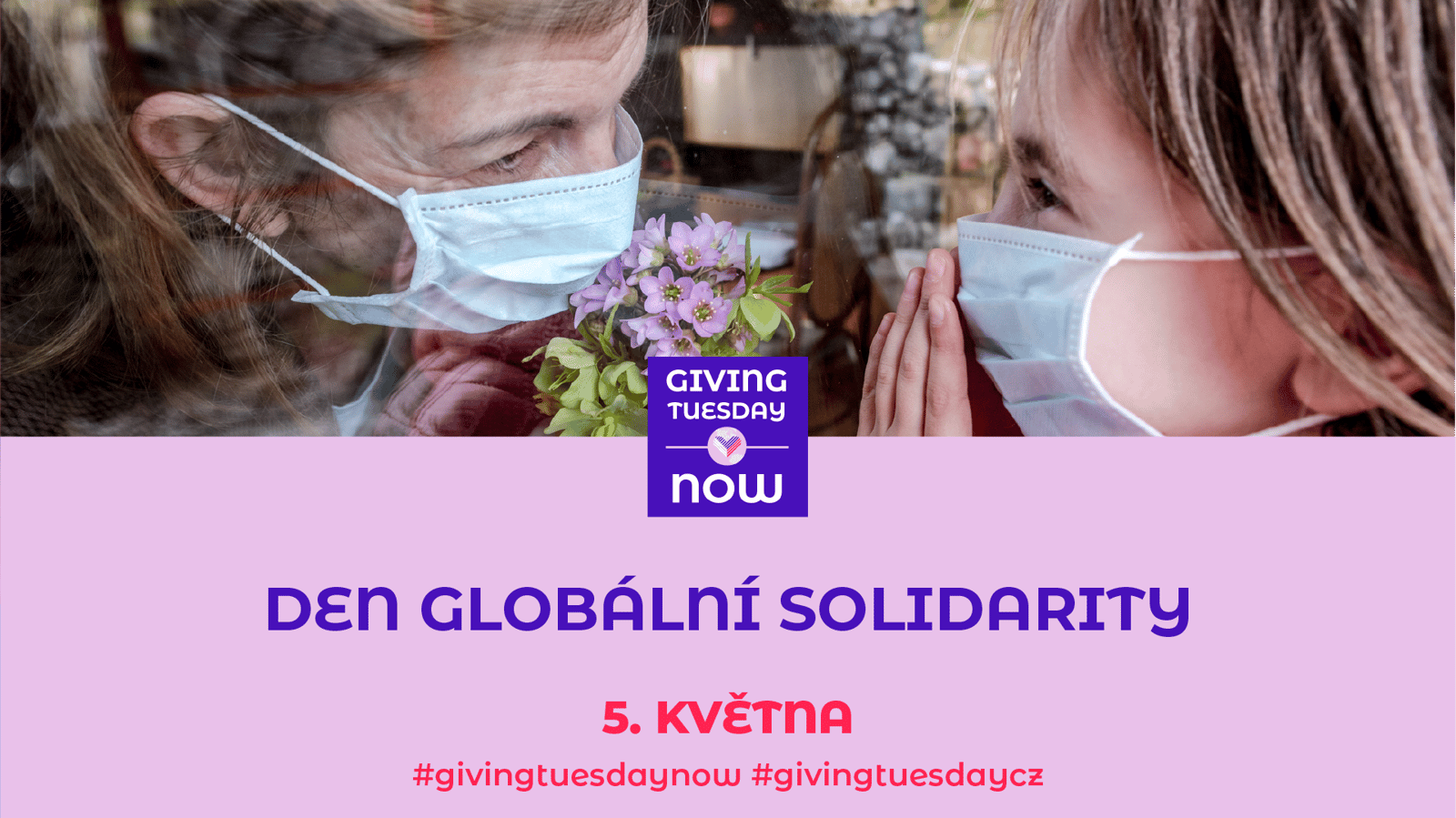 Blíží se #GivingTuesdayNow - připojte se k mimořádnému dni dárcovské solidarity už 5. května