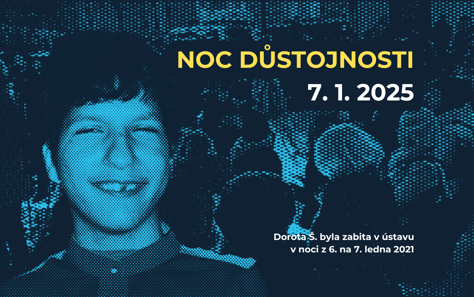 Aby tady nechyběli. Noc důstojnosti připomene zabitou Dorotu Š. a upozorní na to, jak žijí lidé s postižením